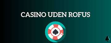 Live Casino uden ROFUS i Sverige En Ny Æra for Spiloplevelser Live Casino uden ROFUS i Sverige En Ny Æra for Spiloplevelser